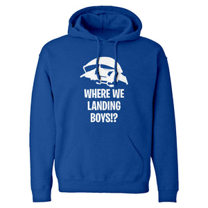 Where We Landing Boys?! Unisex Adult Hoodie