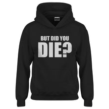 Youth But did you die? Kids Hoodie
