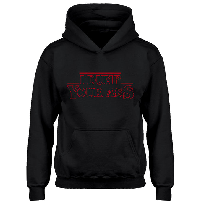 Youth I Dump Your Ass Kids Hoodie