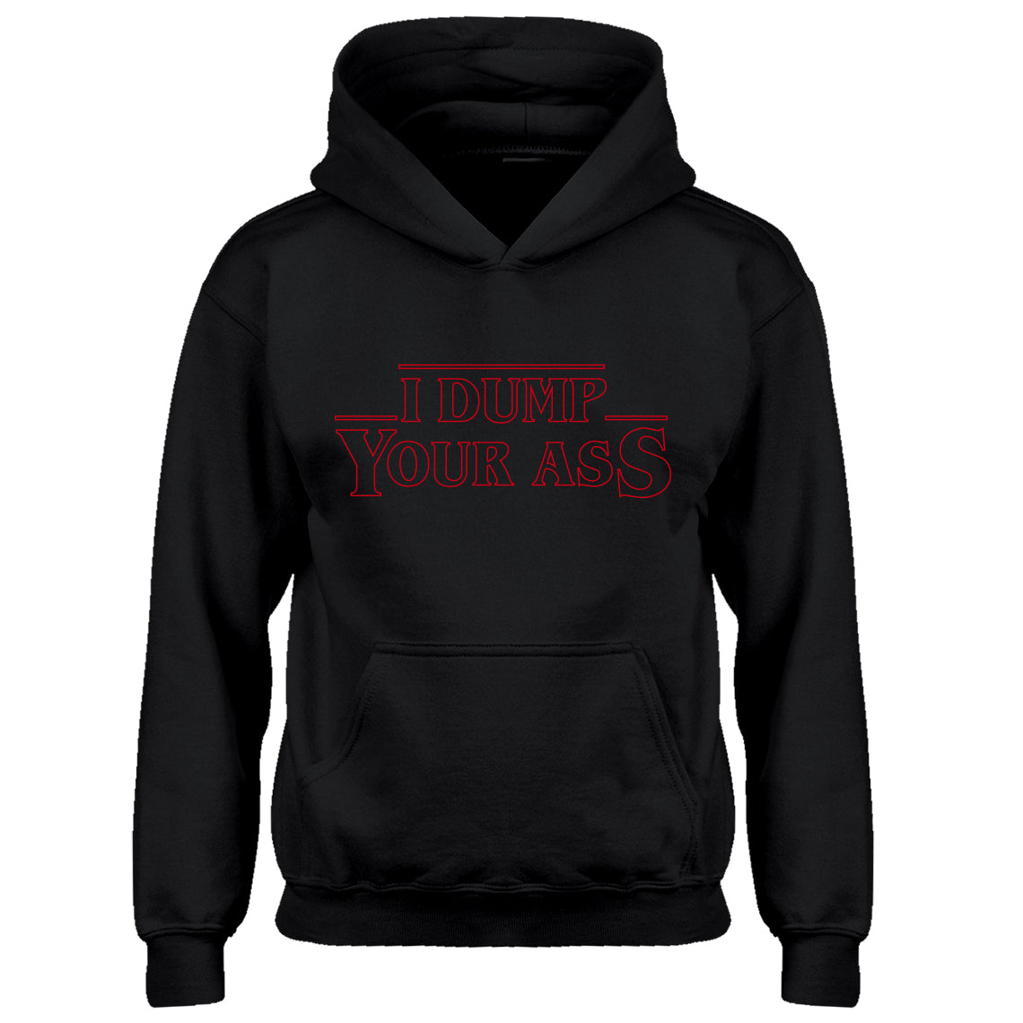Youth I Dump Your Ass Kids Hoodie