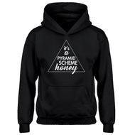 Youth It's a Pyramid Scheme Honey Kids Hoodie