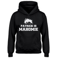Youth Patrick is Mahomie Kids Hoodie