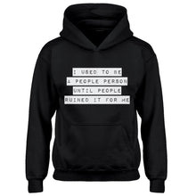 Hoodie I used to be a People Person Kids Hoodie