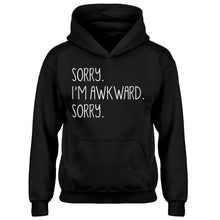 Hoodie Sorry I'm Awkward Sorry Kids Hoodie