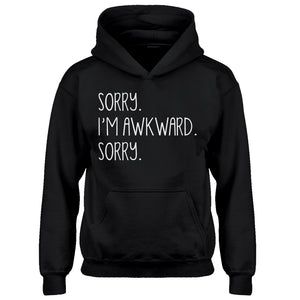 Hoodie Sorry I'm Awkward Sorry Kids Hoodie