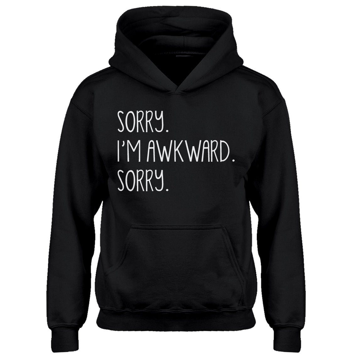 Hoodie Sorry I'm Awkward Sorry Kids Hoodie