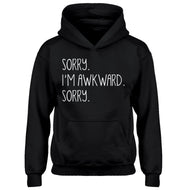 Hoodie Sorry I'm Awkward Sorry Kids Hoodie