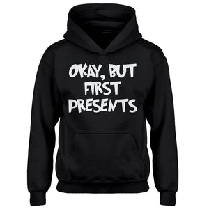 Youth Okay but first, presents. Kids Hoodie