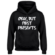 Youth Okay but first, presents. Kids Hoodie