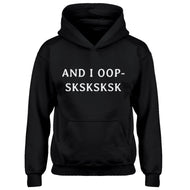 Youth And I OOP- Sksksksk Kids Hoodie