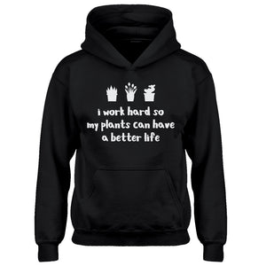 Hoodie So My Plants can have a Better Life Kids Hoodie