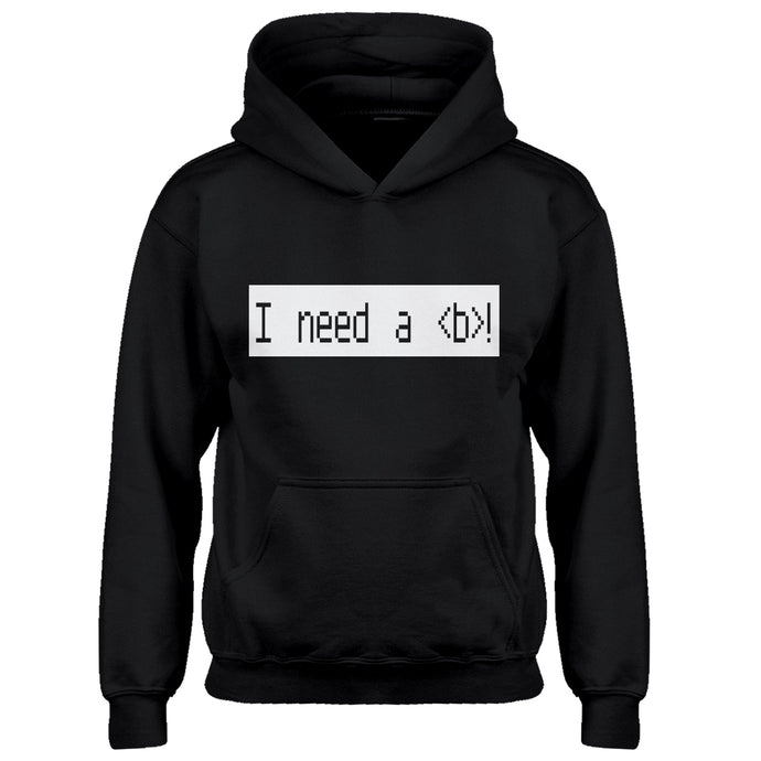 Hoodie I Need a Break Kids Hoodie