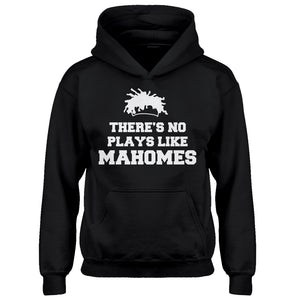 Youth There's No Plays Like Mahomes Kids Hoodie