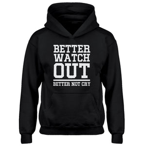 Youth Better Watch Out Better Not Cry Kids Hoodie