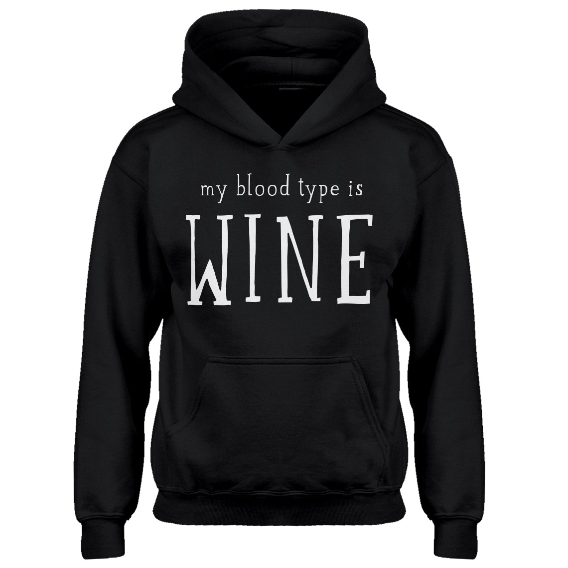 Youth My Blood Type is Wine Kids Hoodie