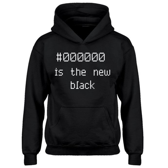 Hoodie 000000 is the new black Kids Hoodie