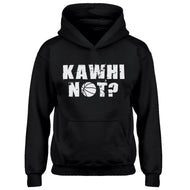 Youth Kawhi Not? Kids Hoodie