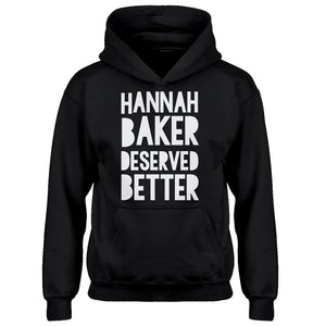 Hoodie Hannah Baker Deserved Better Kids Hoodie