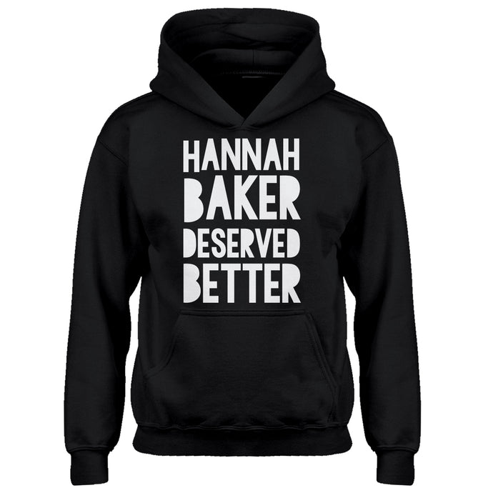 Hoodie Hannah Baker Deserved Better Kids Hoodie