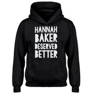 Hoodie Hannah Baker Deserved Better Kids Hoodie