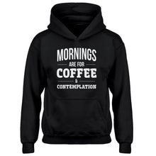 Youth Mornings are for Coffee and Contemplation Kids Hoodie