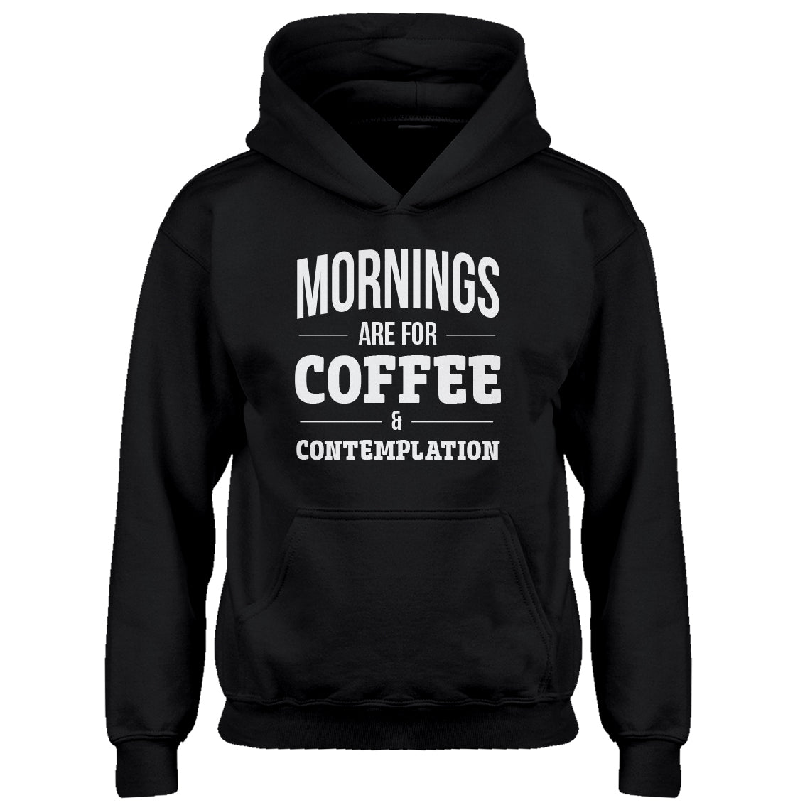 Youth Mornings are for Coffee and Contemplation Kids Hoodie