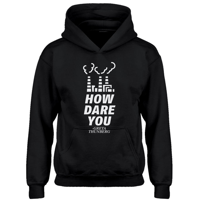 Youth HOW DARE YOU Kids Hoodie