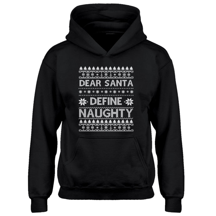 Hoodie Dear Santa Define Naughty Kids Hoodie