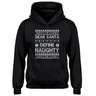 Hoodie Dear Santa Define Naughty Kids Hoodie