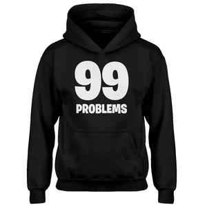 Hoodie 99 Problems Kids Hoodie