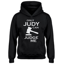 Youth Only JUDY can JUDGE ME Kids Hoodie