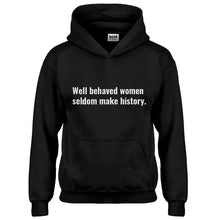 Hoodie Well Behaved Women Don’t Make History Kids Hoodie