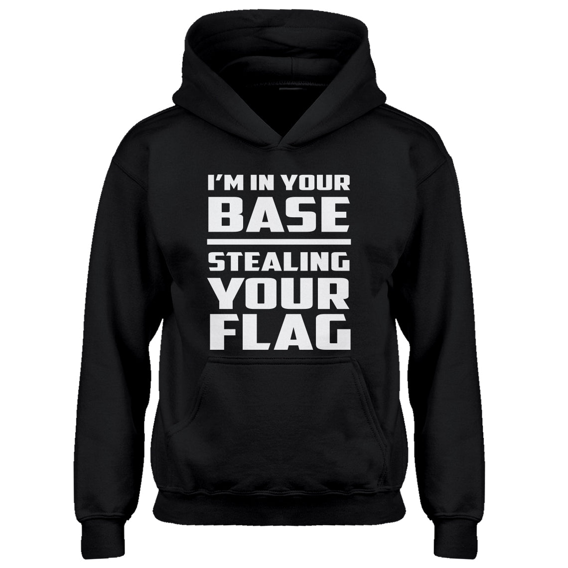 Youth I'm In Your Base Stealing Your Flag Kids Hoodie