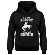 Youth Can't Nobody Tell Me Nothin' Kids Hoodie