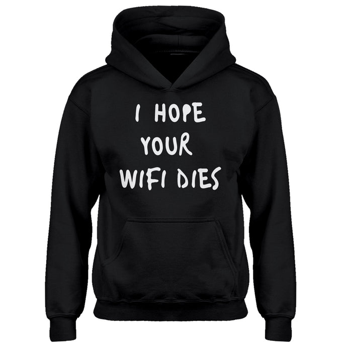 Hoodie I Hope Your Wifi Dies Kids Hoodie