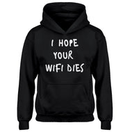 Hoodie I Hope Your Wifi Dies Kids Hoodie