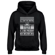 Hoodie All I Want for Christmas is a New President Kids Hoodie