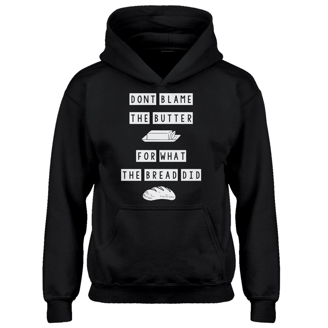 Hoodie Don’t Blame the Butter Kids Hoodie