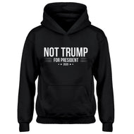 Youth NOT TRUMP for President 2020 Kids Hoodie