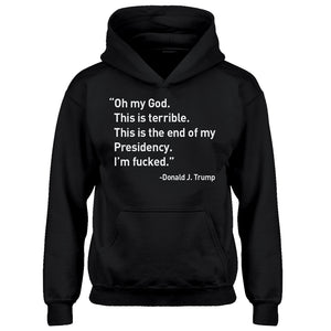 Youth This is the End of my Presidency Kids Hoodie