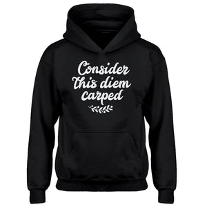 Hoodie Consider this Diem Carped Kids Hoodie