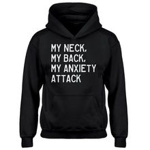 Youth My Neck, My Back, My Anxiety Attack Kids Hoodie