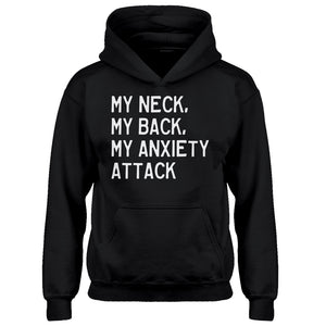 Youth My Neck, My Back, My Anxiety Attack Kids Hoodie