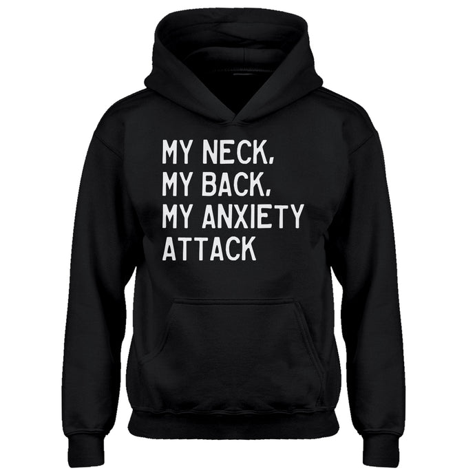 Youth My Neck, My Back, My Anxiety Attack Kids Hoodie