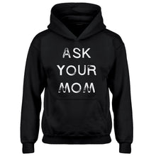 Youth Ask your Mom Kids Hoodie