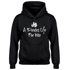 Hoodie A Pirates Life for Me Kids Hoodie