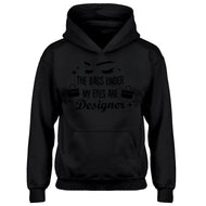 Youth The Bags Under My Eyes are Designer Kids Hoodie