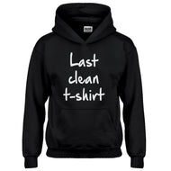 Hoodie Last Clean Tshirt Kids Hoodie