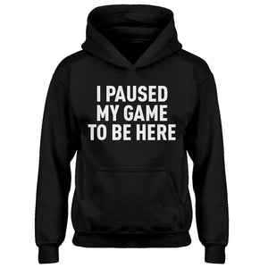 Youth I Paused My Game to Be Here Kids Hoodie