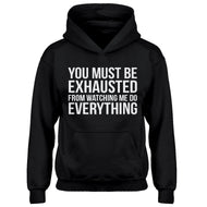 Hoodie You Must be Exhausted Kids Hoodie